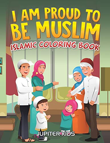 I Am Proud To Be Muslim: Islamic Coloring Book