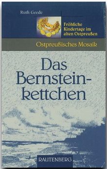 Das Bernsteinkettchen. Fröhliche Kindertage im alten Ostpreußen | Buch | Zustand sehr gut