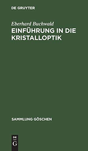 Einführung in die Kristalloptik (Sammlung Göschen, 619, Band 619)