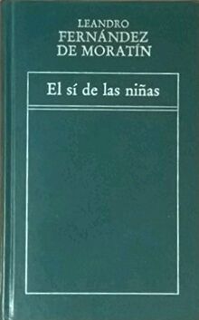 El sí de las niñas: comedia en tres actos