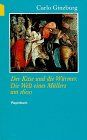 Der Käse und die Würmer. Die Welt eines Müllers um 1600