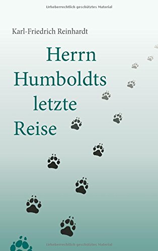 Herrn Humboldts letzte Reise