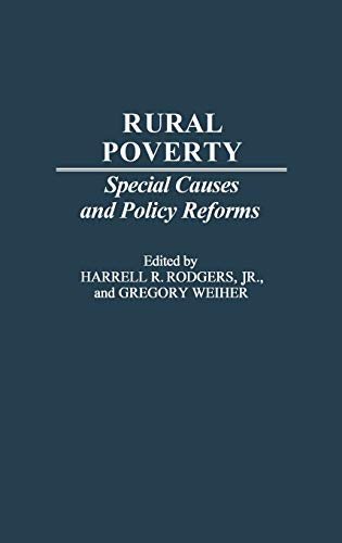 Rural Poverty: Special Causes and Policy Reforms (Studies in Social Welfare Policies and Programs, Band 12)