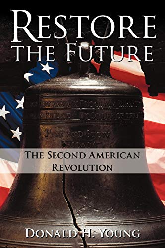 Restore The Future: The Second American Revolution