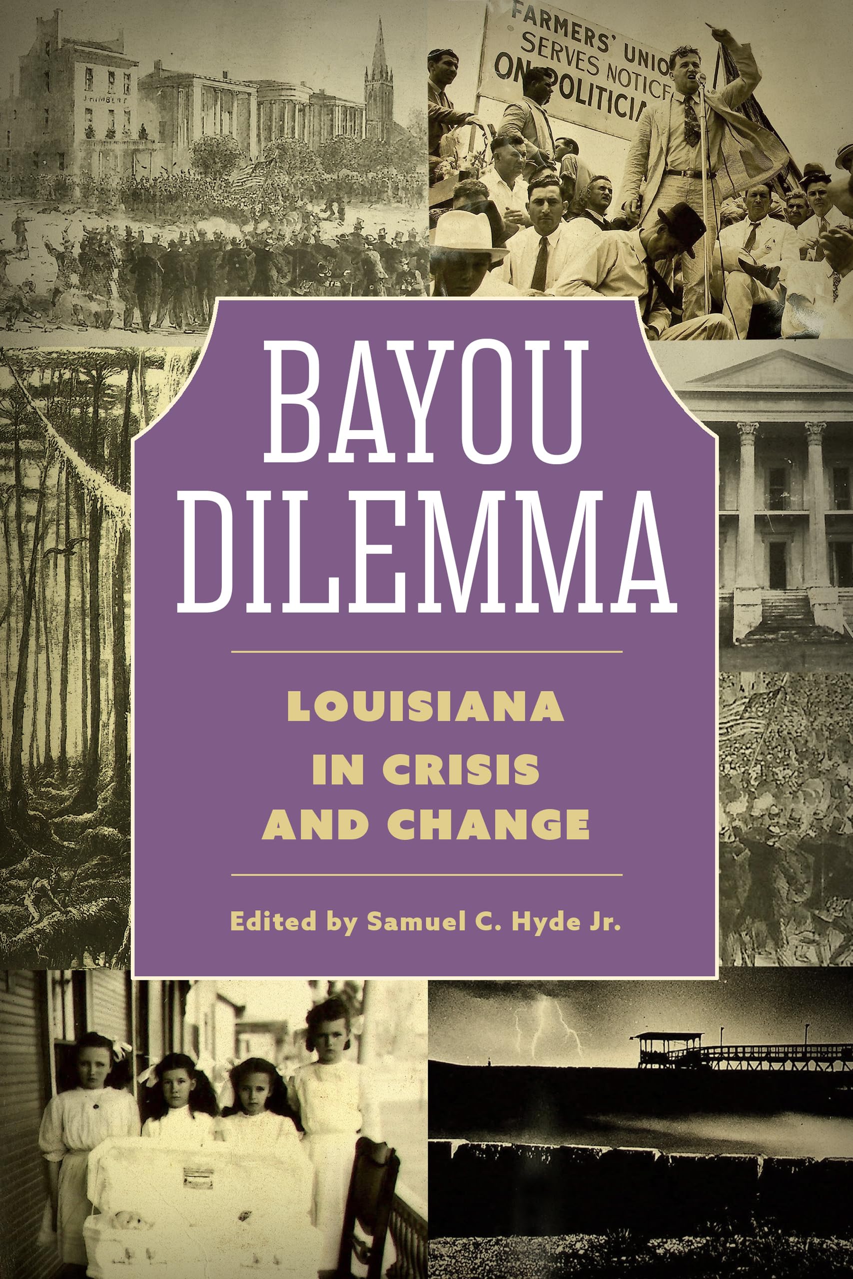 Bayou Dilemma: Louisiana in Crisis and Change (America's Third Coast Series)