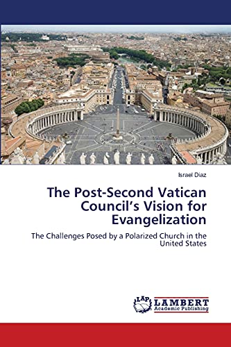 The Post-Second Vatican Council’s Vision for Evangelization: The Challenges Posed by a Polarized Church in the United States
