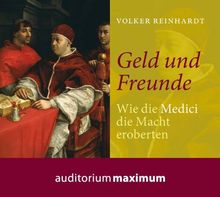 Geld und Freunde: Wie die Medici die Macht in Florenz eroberten