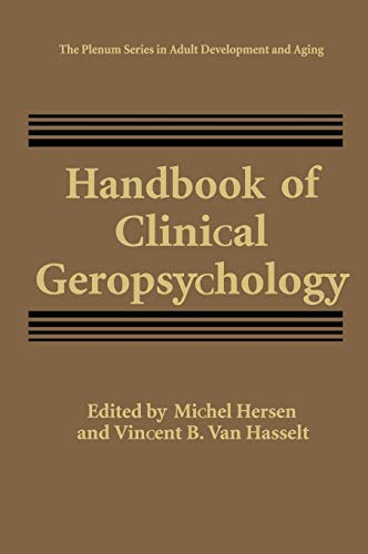 Handbook of Clinical Geropsychology (The Springer Series in Adult Development and Aging)