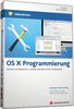 OS X Programmierung - Videotraining - Professionell programmieren mit Objective-C, Xcode und dem Cocoa-Framework (PC+MAC+Linux+iPad)