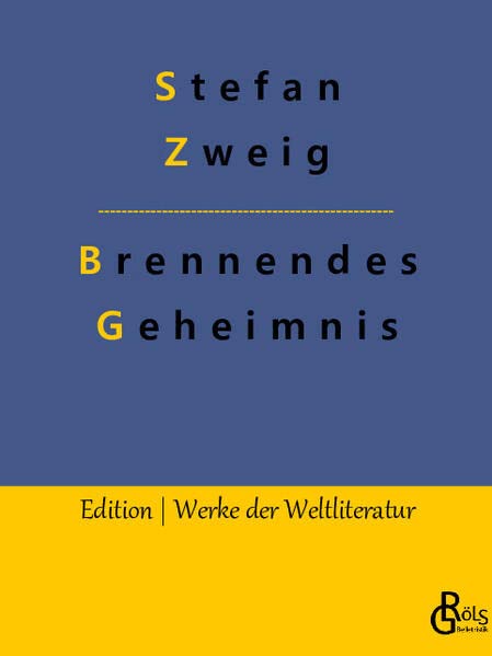 Brennendes Geheimnis (Edition Werke der Weltliteratur)