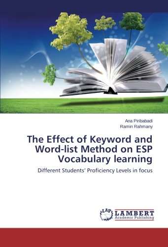 The Effect of Keyword and Word-list Method on ESP Vocabulary learning: Different Students’ Proficiency Levels in focus