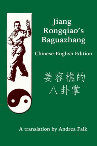 Andrea Falk Jiang Rongqiao's Baguazhang Chinese-English Edition