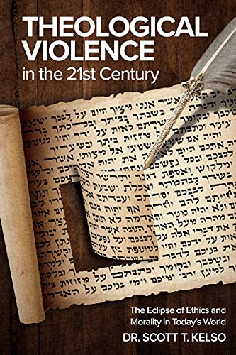 Theological Violence in the 21st Century: The Eclipse of Ethics and Morality in Today's World