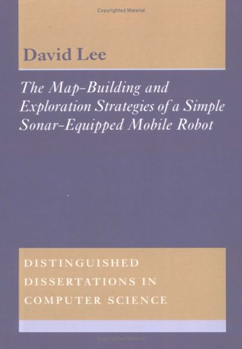 Map-Building & Exploration: An Experimental, Quantitative Evaluation (Distinguished Dissertations in Computer Science, Band 13)