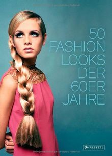 50 Fashion Looks der 60er Jahre