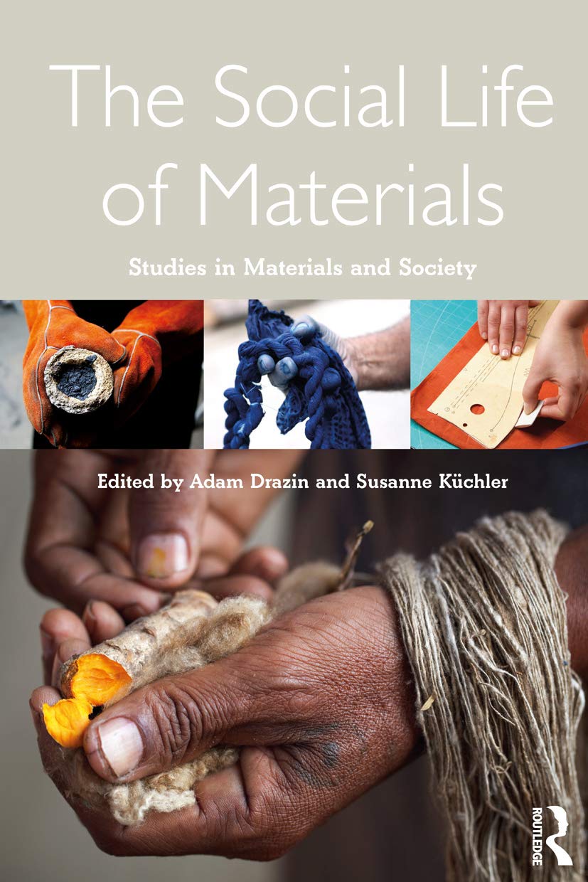 The Social Life of Materials: Studies in Materials and Society (Criminal Practice Series)