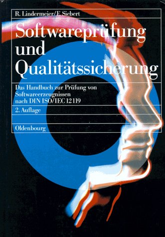 Softwareprüfung und Qualitätssicherung: Ein Handbuch zur Prüfung von Softwareerzeugnissen nach DIN 66285 und ISO/IEC 12119
