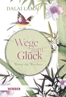 Wege zum Glück: Worte der Weisheit