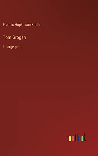 Tom Grogan: in large print