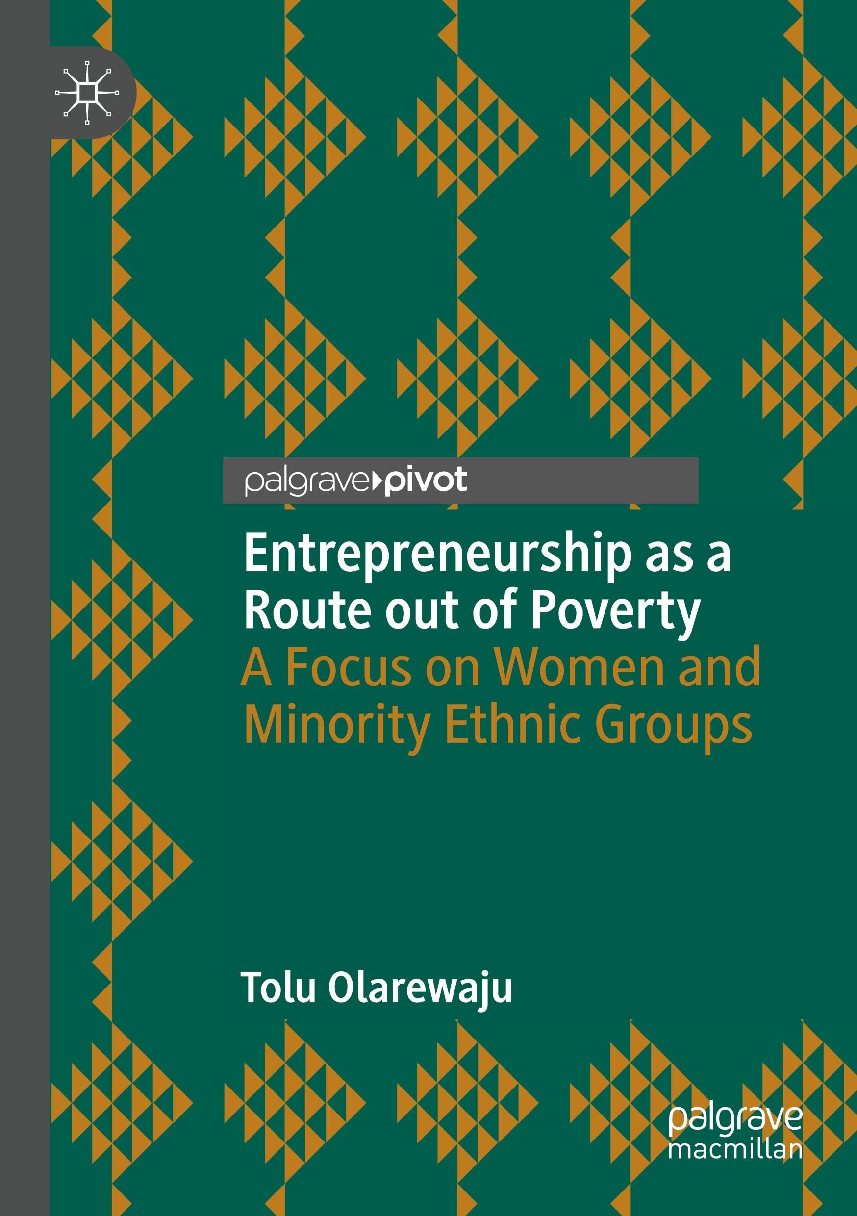 Entrepreneurship as a Route out of Poverty: A Focus on Women and Minority Ethnic Groups
