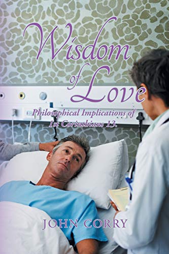 Wisdom of Love: Philosophical Implications of 1st Corinthians 13.