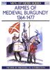 Armies of Medieval Burgundy 1364-1477 (Men-at-Arms)