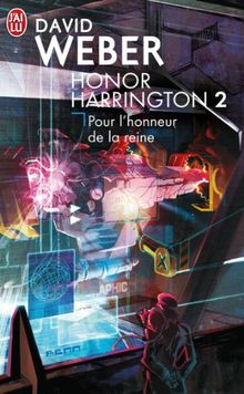 Honor Harrington. Vol. 2. Pour l'honneur de la reine