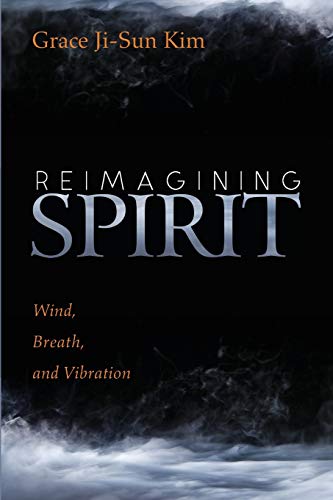 Reimagining Spirit: Wind, Breath, and Vibration