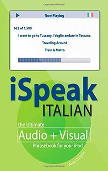 iSpeak Italian Audio + visual Phrasebook for your iPod [With 64-Page Booklet]: The Ultimate Audio + Visual Phrasebook for Your IPod