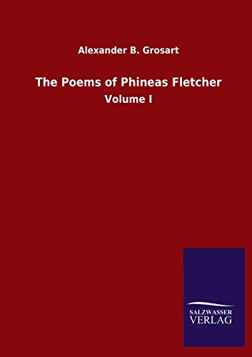 The Poems of Phineas Fletcher: Volume I