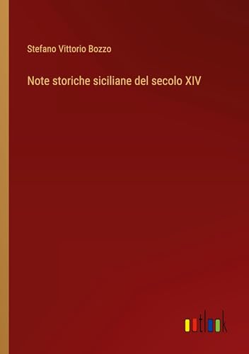 Note storiche siciliane del secolo XIV