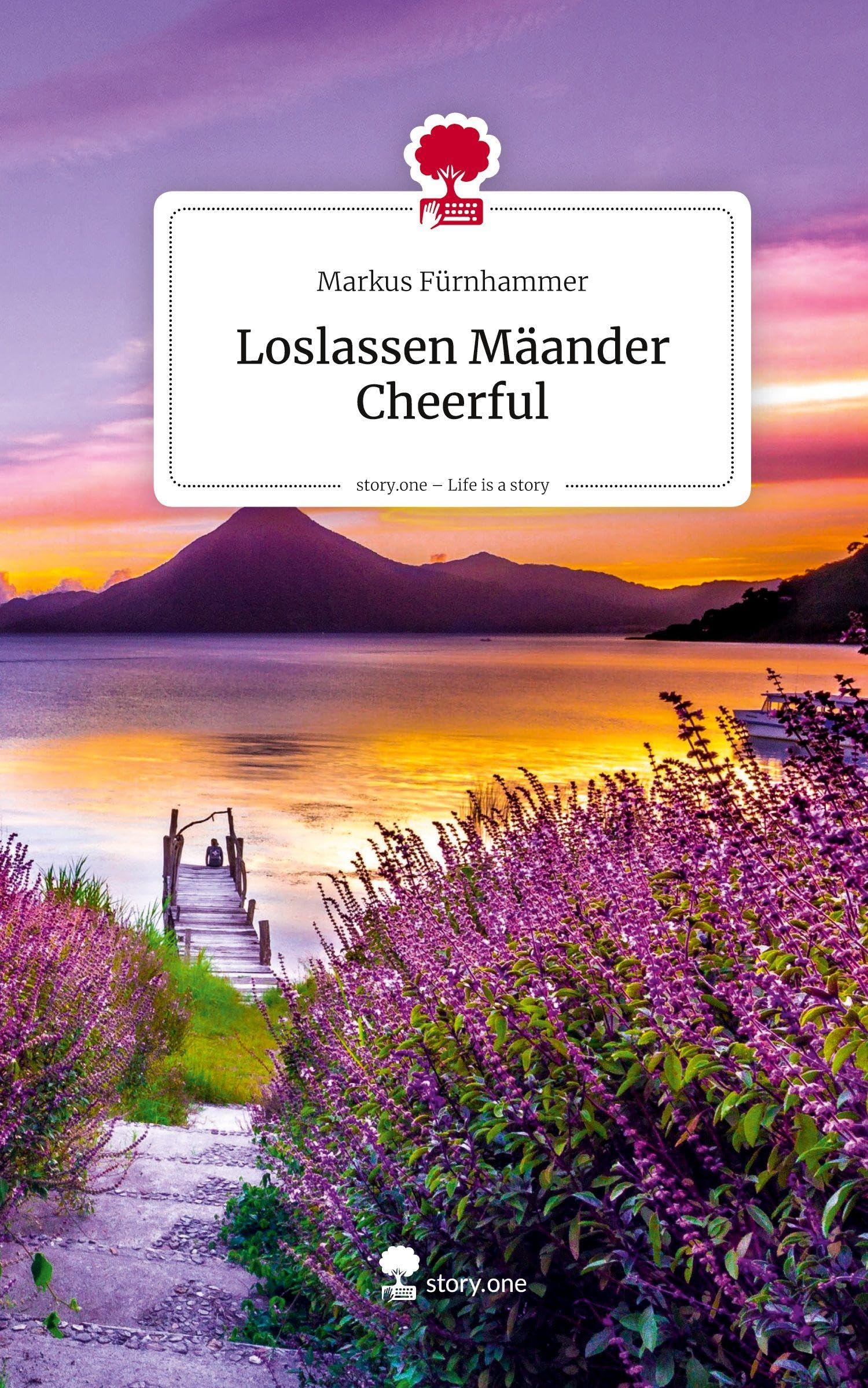 Loslassen Mäander Cheerful. Life is a Story - story.one