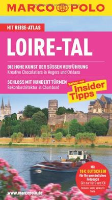 MARCO POLO Reiseführer Loire-Tal: Reisen mit Insider-Tipps. Mit Reiseatlas und Sprachführer Französisch