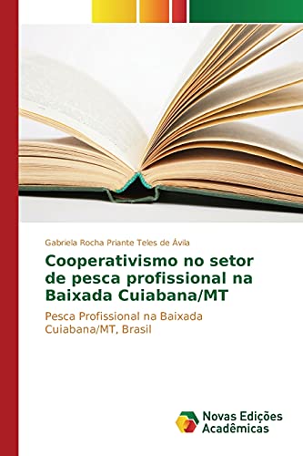 Cooperativismo no setor de pesca profissional na Baixada Cuiabana/MT: Pesca Profissional na Baixada Cuiabana/MT, Brasil