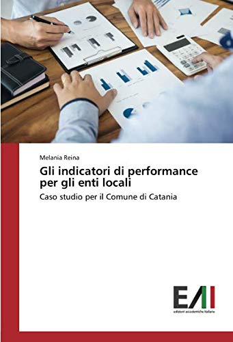 Gli indicatori di performance per gli enti locali: Caso studio per il Comune di Catania