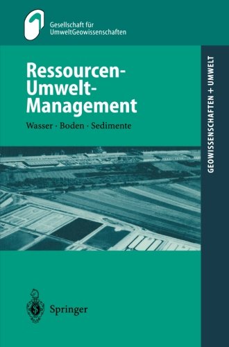 Ressourcen-Umwelt-Management: Wasser · Boden · Sedimente (Geowissenschaften und Umwelt) (German Edition)