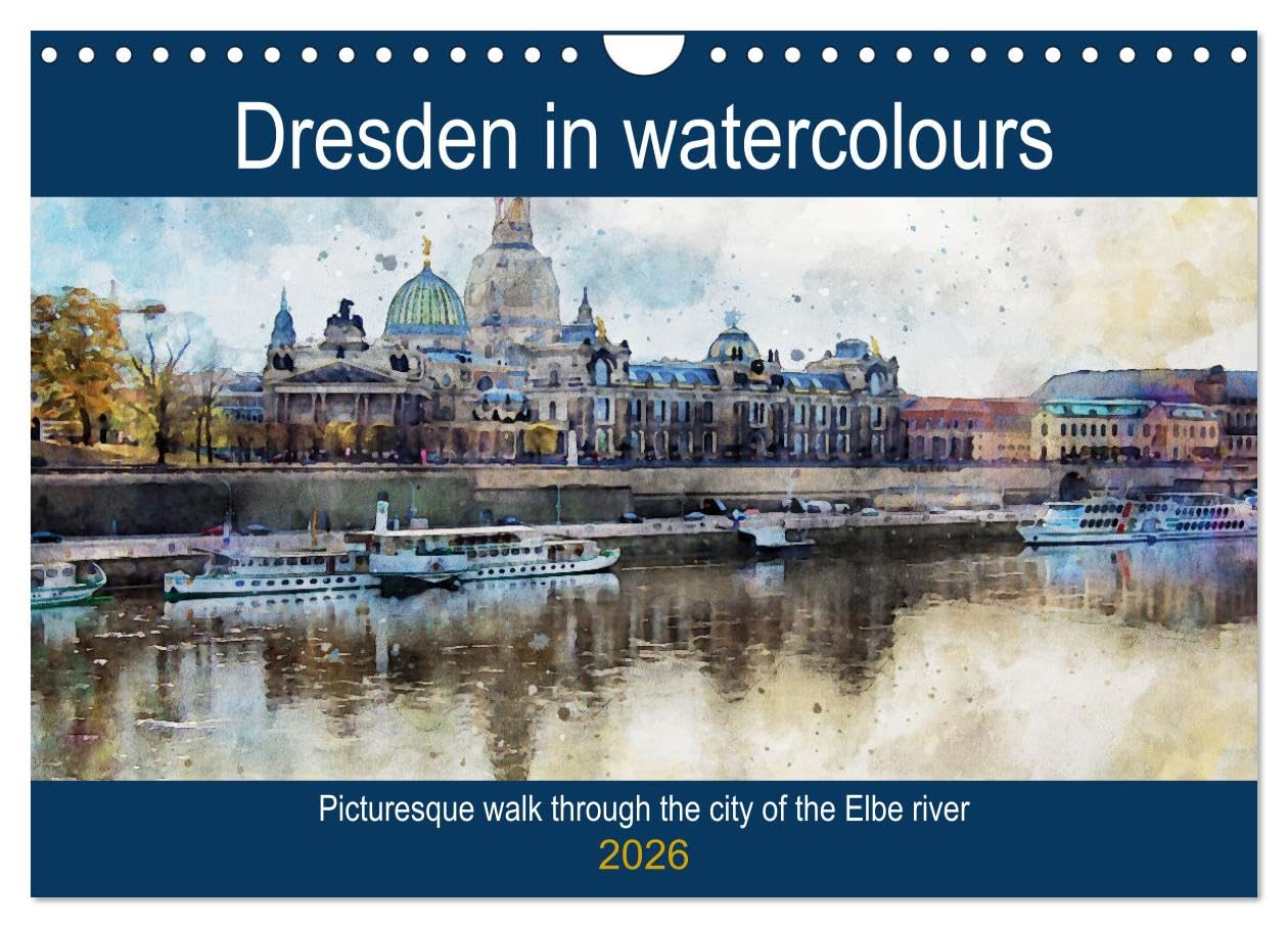 Dresden in watercolours - Tour through the historic old town (Wall Calendar 2026 DIN A4 landscape), CALVENDO 12 Month Wall Calendar: Baroque city on the Elbe river