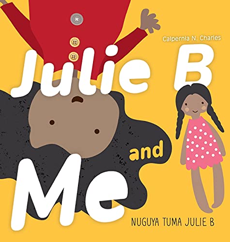 Julie B and Me | Nuguya tuma Julie B: Bilingual Children's Book - English | Garifuna