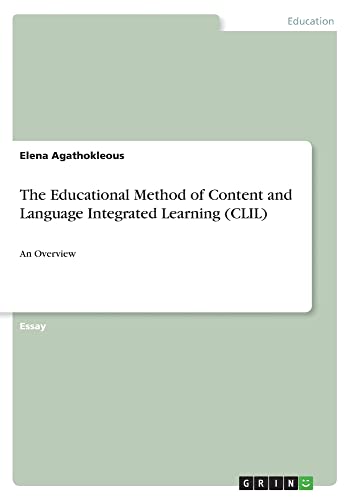 The Educational Method of Content and Language Integrated Learning (CLIL): An Overview