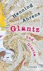 Glantz und Gloria: Ein Trip<br /> Mit Illustrationen des Autors