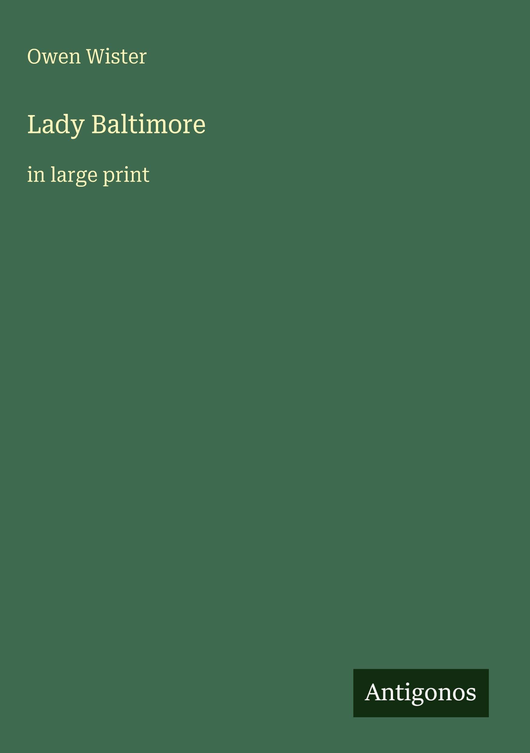 Lady Baltimore: in large print