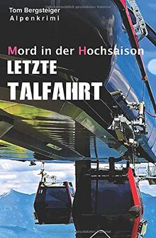 Mord in der Hochsaison - Letzte Talfahrt: Alpenkrimi