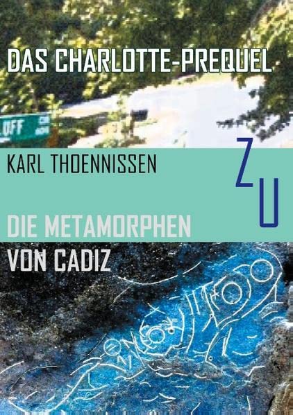 Das Charlotte-Prequel: zu Die Metamorphen von Cádiz