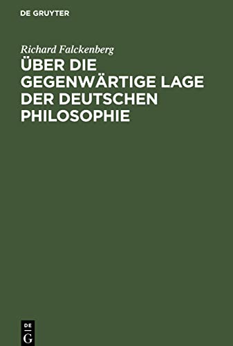 Über die gegenwärtige Lage der deutschen Philosophie: Akademische Antrittsrede