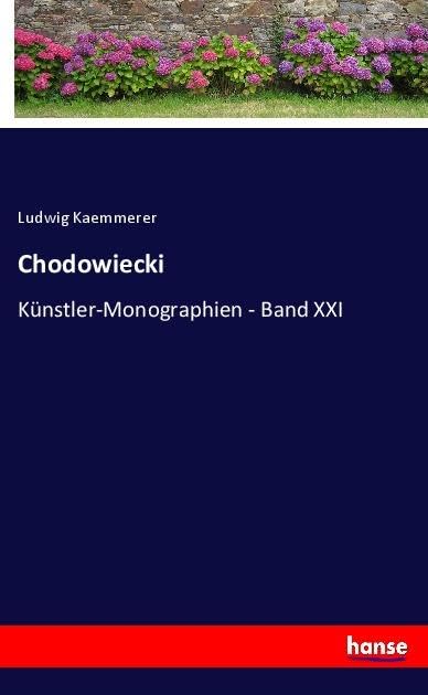 Chodowiecki: Künstler-Monographien - Band XXI
