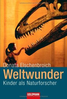 Weltwunder: Kinder als Naturforscher