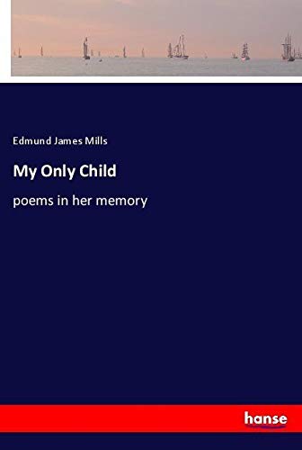 My Only Child: poems in her memory
