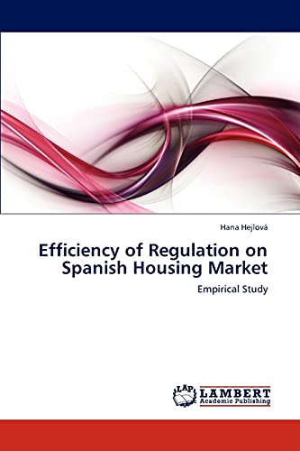 Efficiency of Regulation on Spanish Housing Market: Empirical Study