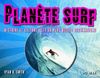 Planète Surf : Histoire et culture - Les 50 plus belles destinations