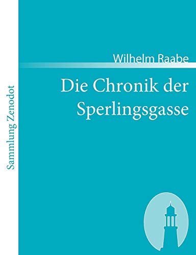 Die Chronik der Sperlingsgasse (Sammlung Zenodot)